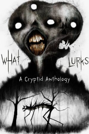 What Lurks: A Cryptic Anthology